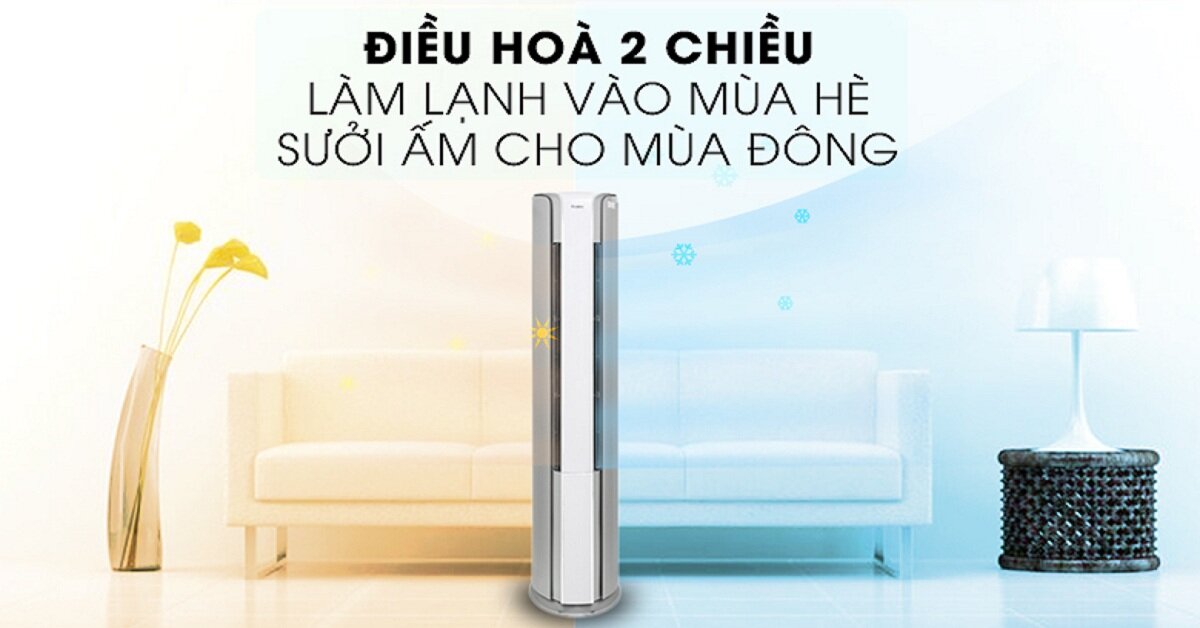 Điều hòa tủ đứng 2 chiều loại nào bán chạy nhất hiện nay?