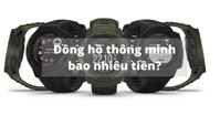 Đồng hồ thông minh giá bán bao nhiêu tiền?