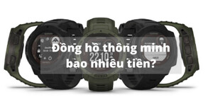Đồng hồ thông minh giá bán bao nhiêu tiền?