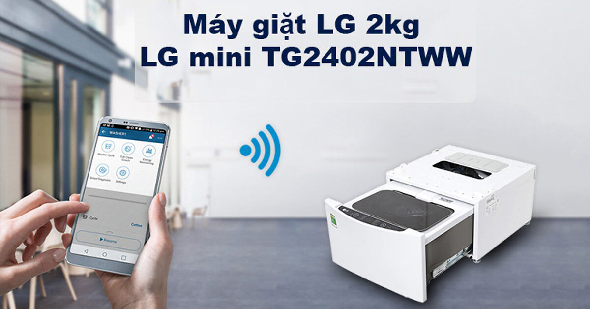 ĐỪNG MUA máy giặt 2kg LG Mini Wash TG2402NTWW nếu bạn thuộc các trường hợp này