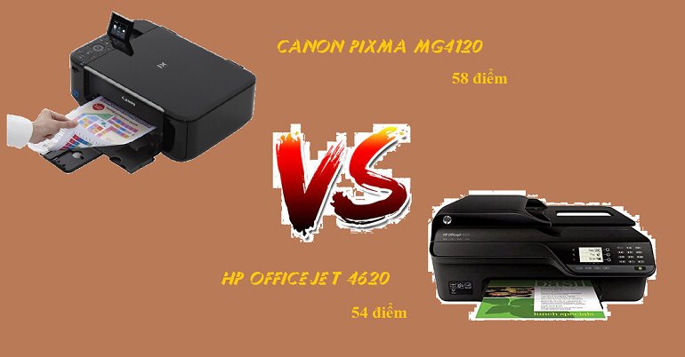 Điểm đánh giá máy in Canon Pixma MG4120 và HP Officejet 4620.  máy in