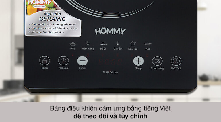 Bếp hồng ngoại Hommy 809 có bảng điều khiển cảm ứng bằng tiếng Việt dễ dàng quan sát và tùy chỉnh.