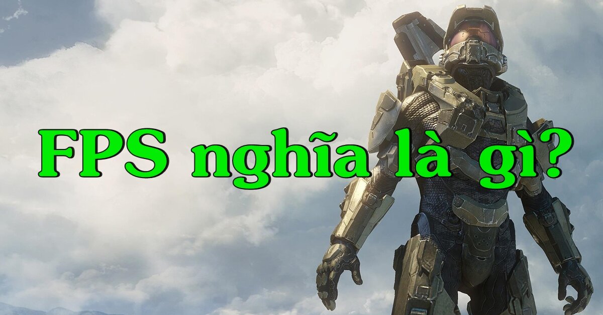 FPS nghĩa là gì? Mức FPS lý tưởng để chơi game là bao nhiêu?