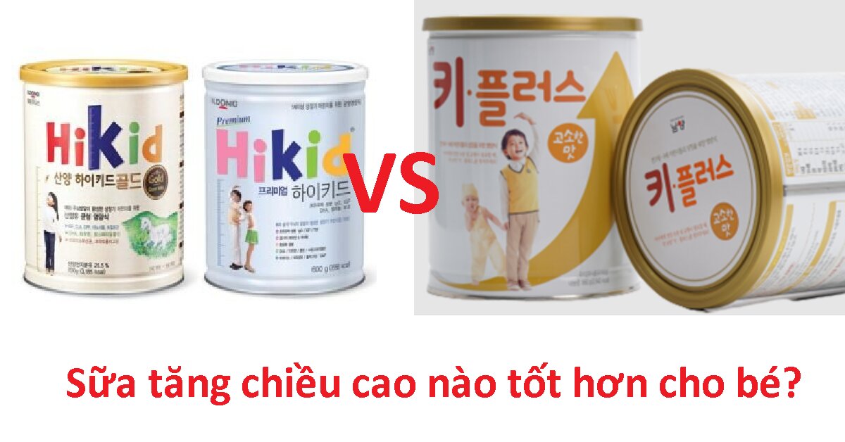 So sánh sữa bột Ki Plus và Hikid - Sữa tăng chiều cao nào tốt cho trẻ trên 2 tuổi?