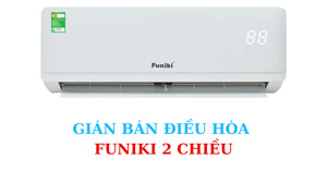 Giá bán mới nhất của các dòng điều hòa Funiki 2 chiều năm 2021