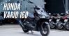 Giá bán xe tay ga Vario 160 năm 2022: Mua xe tay ga Vario 160 ở đâu?