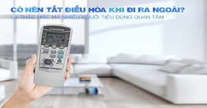 Giải đáp 5 thắc mắc thường gặp khi sử dụng điều hòa- máy lạnh