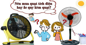 Giải đáp: Có nên mua quạt tích điện không?