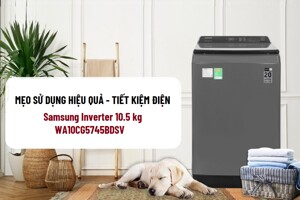 Gợi ý mẹo sử dụng máy giặt Samsung Inverter 10.5 kg WA10CG5745BDSV tối ưu hiệu quả