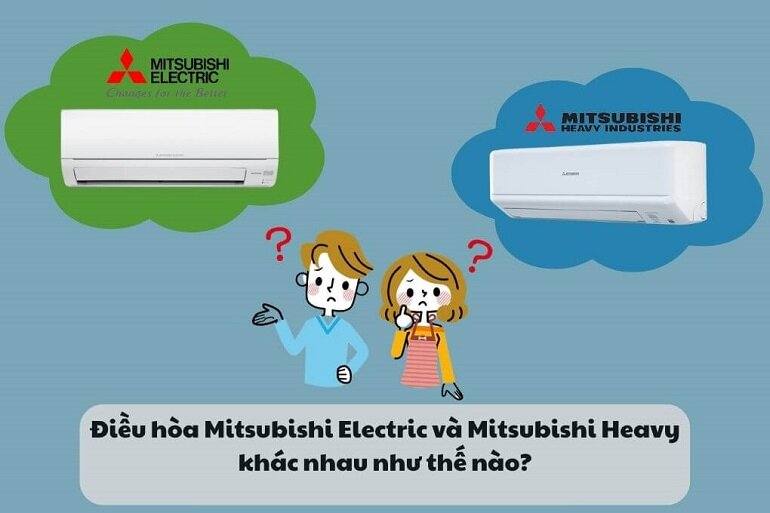 Điều hòa Mitsubishi Heavy và Mitsubishi Electric khác nhau thế nào