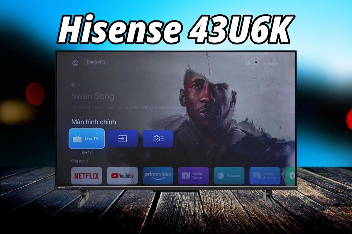 Hisense 43U6K có phải là siêu phẩm QLED giá rẻ đáng sở hữu hay không?