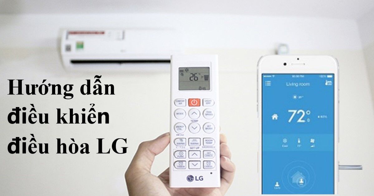 Hướng dẫn chi tiết 2 cách điều khiển điều hòa LG đơn giản