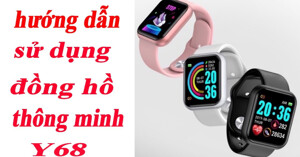Hướng dẫn chi tiết cách cài đặt đồng hồ thông minh Y68