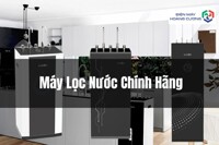 Hướng dẫn chọn mua máy lọc nước tốt cho gia đình từ chuyên gia Điện máy Hoàng Cương
