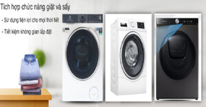 Hướng dẫn lựa chọn máy giặt có sấy tốt trên thị trường hiện nay