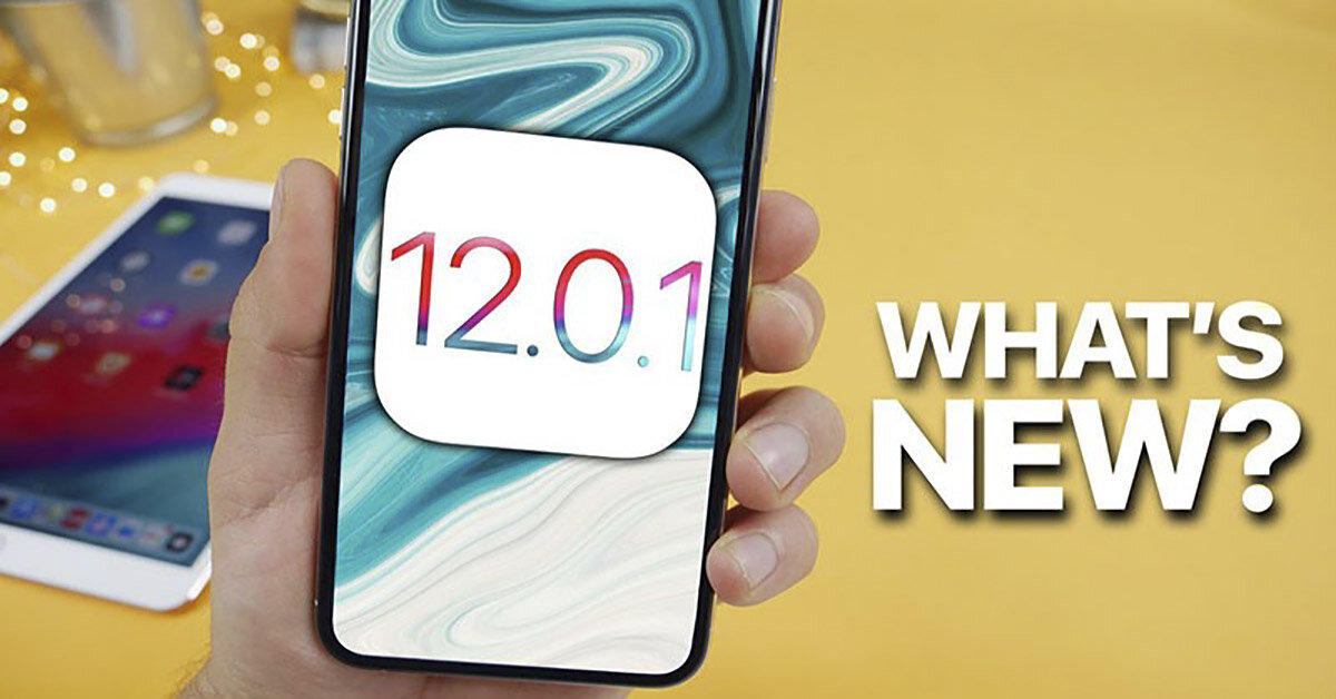 Hướng dẫn nâng cấp hệ điều hành iOS 12.0.1: Khắc phục một số lỗi sự cố trên điện thoại iPhone