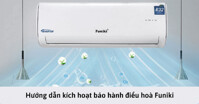 Hướng dẫn từ A đến Z cách kích hoạt và kiểm tra bảo hành điều hoà Funiki