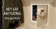 Két sắt âm tường - Giải pháp an toàn và bảo mật cho gia đình bạn