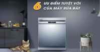 Khám phá 6 ưu điểm vượt trội mà máy rửa bát mang lại