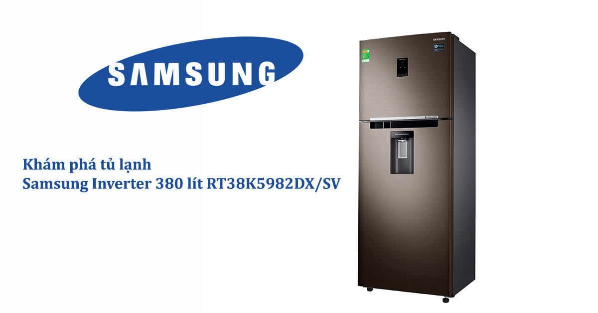 Khám phá chiếc tủ lạnh Samsung Inverter 380 lít RT38K5982DX/SV bán chạy nhất có gì HOT?