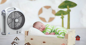 Khám phá lý do cần sử dụng quạt tích điện khi nhà có trẻ nhỏ