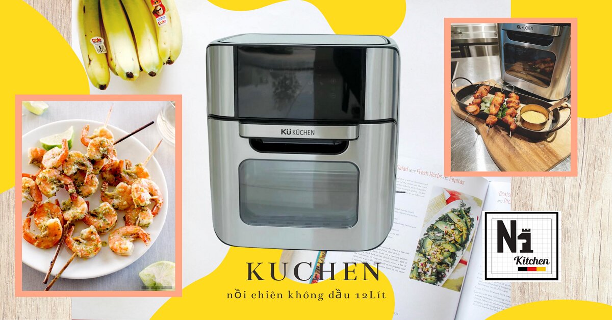 Khám phá nồi chiên không dầu Kuchen KU1117 12 lít