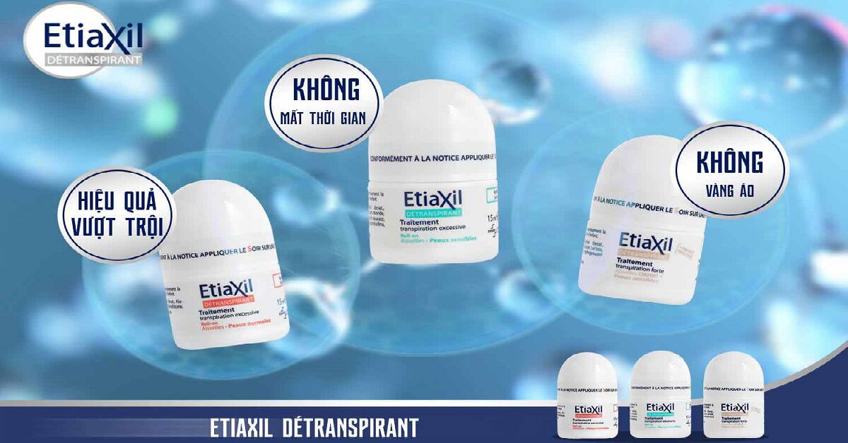 Lăn khử mùi Etiaxil có tốt không, cách sử dụng hiệu quả.