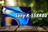 Liệu tivi Sony K-55XR80 có đủ sức cạnh tranh trong năm 2025?