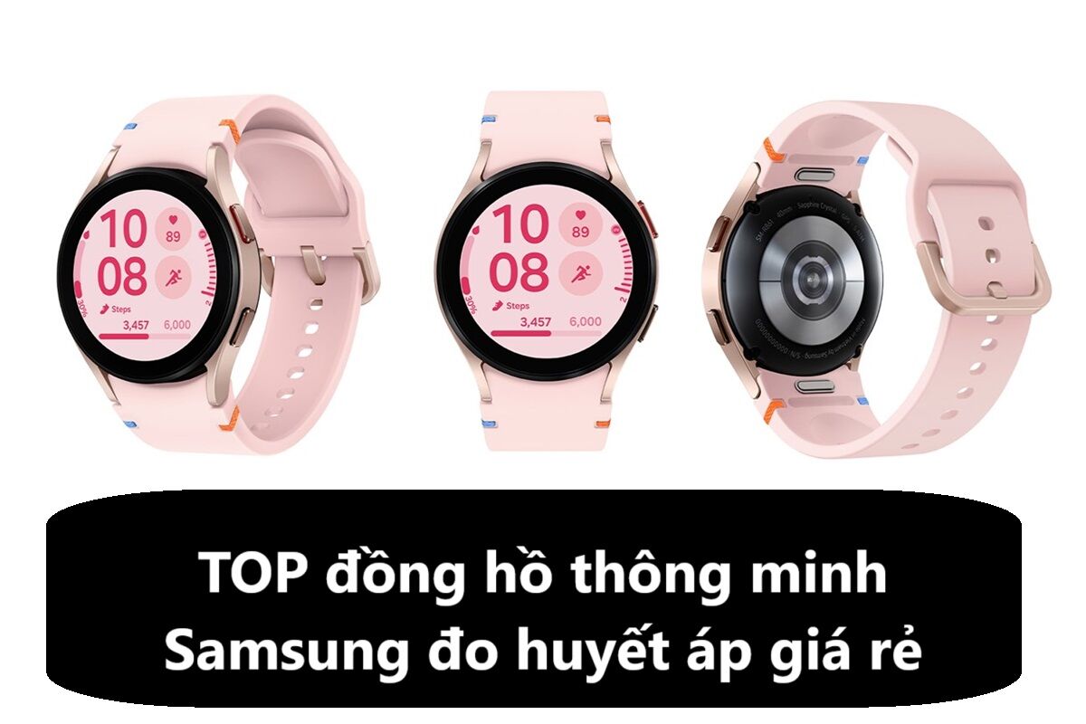 Loạt đồng hồ thông minh Samsung có tính năng đo huyết áp giá chỉ dưới 3 triệu đồng