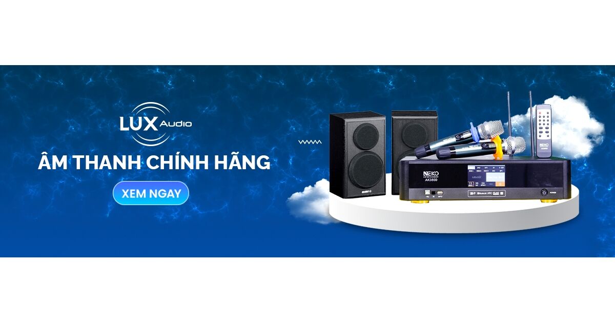 LUX Audio – Âm thanh chính hãng giá tại kho!