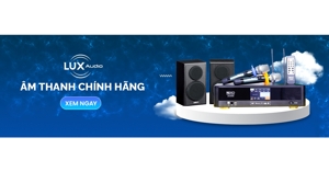 LUX Audio – Âm thanh chính hãng giá tại kho!