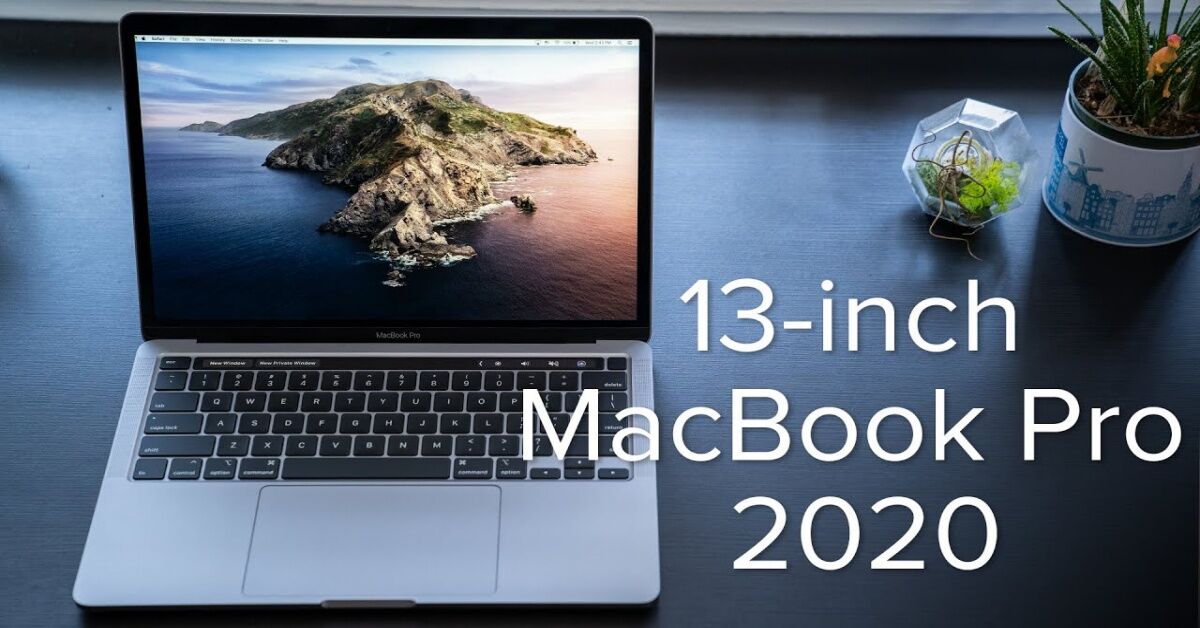Macbook Pro 2020 13 inch: Những điểm nâng cấp nổi bật và ấn tượng