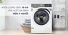 Máy giặt sấy Electrolux 10kg có tốt không? Đánh giá ưu nhược điểm chi tiết