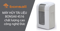 Máy hủy tài liệu Bonsaii 4S16 chất lượng cao với công nghệ Đức