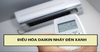 Máy lạnh Daikin nháy đèn xanh: 4 nguyên nhân và giải pháp