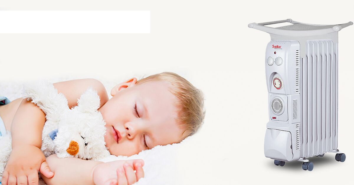 Máy sưởi dầu cho trẻ sơ sinh có an toàn và tốt cho sức khỏe?