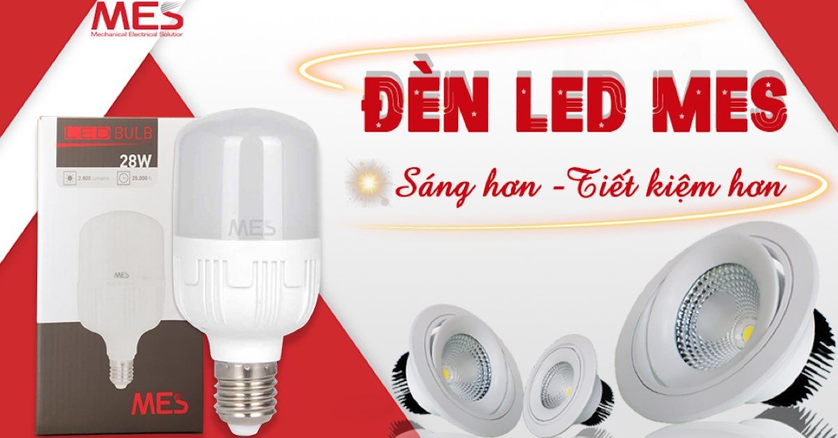 MES COMPANY - Công ty sản xuất và cung cấp đèn led chất lượng cao giá gốc tại xưởng