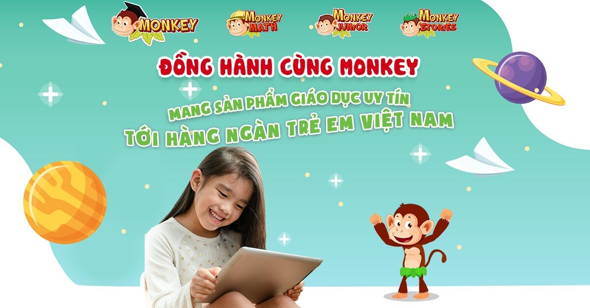Monkey – Hệ thống ứng dụng giáo dục cho trẻ em số 1 Việt Nam