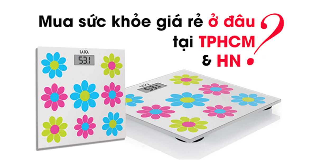 Mua cân sức khỏe ở đâu ?