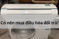 Mua điều hòa cũ hàng &#34;đổi trả&#34; tại siêu thị: Lợi bất cập hại