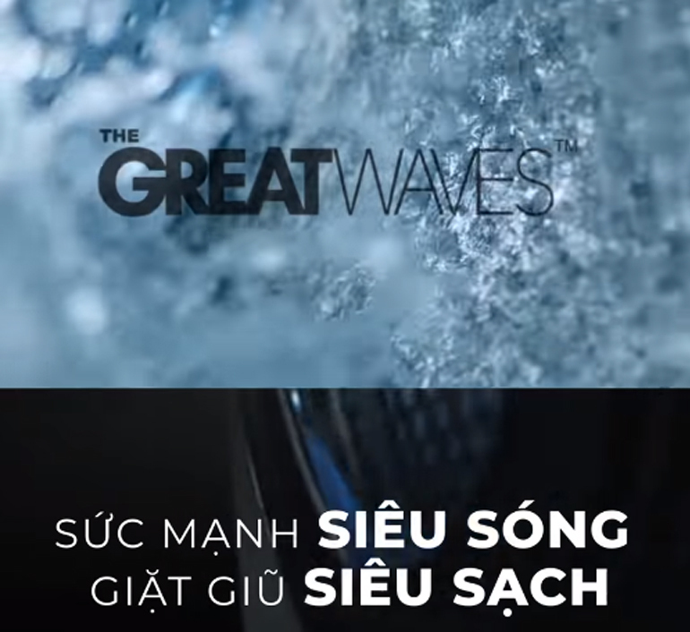 Sức mạnh giặt siêu sóng "The Great Waves" cho quần áo siêu sạch, chống phai màu