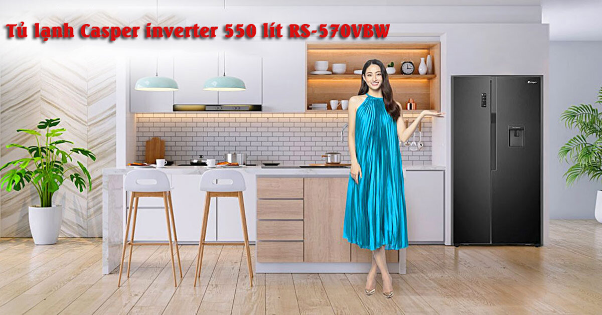 NÊN hay KHÔNG NÊN đầu tư tủ lạnh Casper inverter 550 lít RS-570VBW?