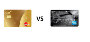Nên làm thẻ tín dụng ngân hàng Vietcombank hay VIB tốt nhất?