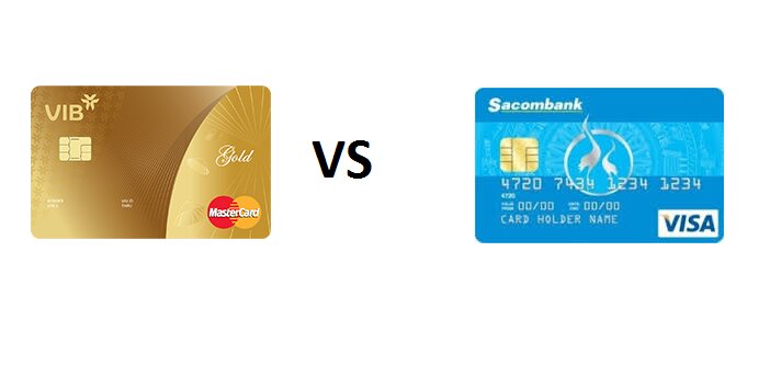 Nên làm thẻ tín dụng Sacombank hay VIB tốt nhất?