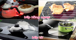 Nên mua bếp từ hay bếp hồng ngoại để sử dụng