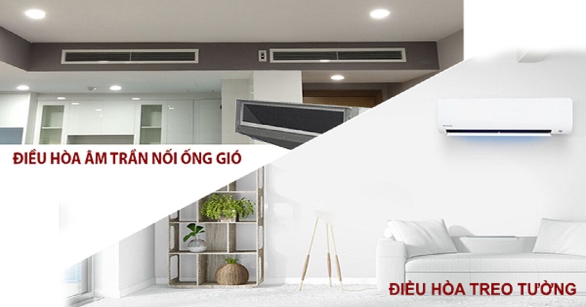 Nên mua điều hòa treo tường, âm trần, tủ đứng hay multi?