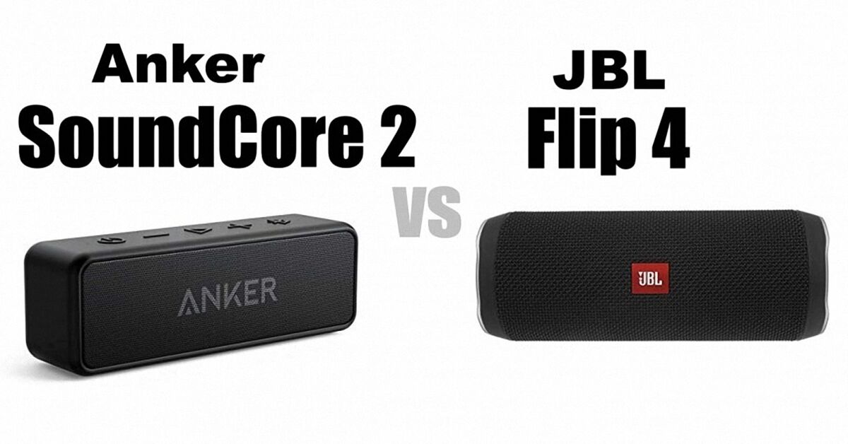 Nên mua loa di động Anker SoundCore 2 hay JBL Flip 4?