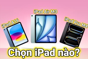 Nên mua máy tính bảng iPad nào trong năm 2025?