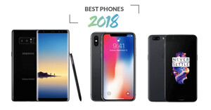 Nên mua smartphone nào tốt nhất hiện nay năm 2018 (phần 1)
