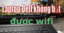 Nguyên nhân và cách khắc phục lỗi laptop Dell không kết nối được wifi